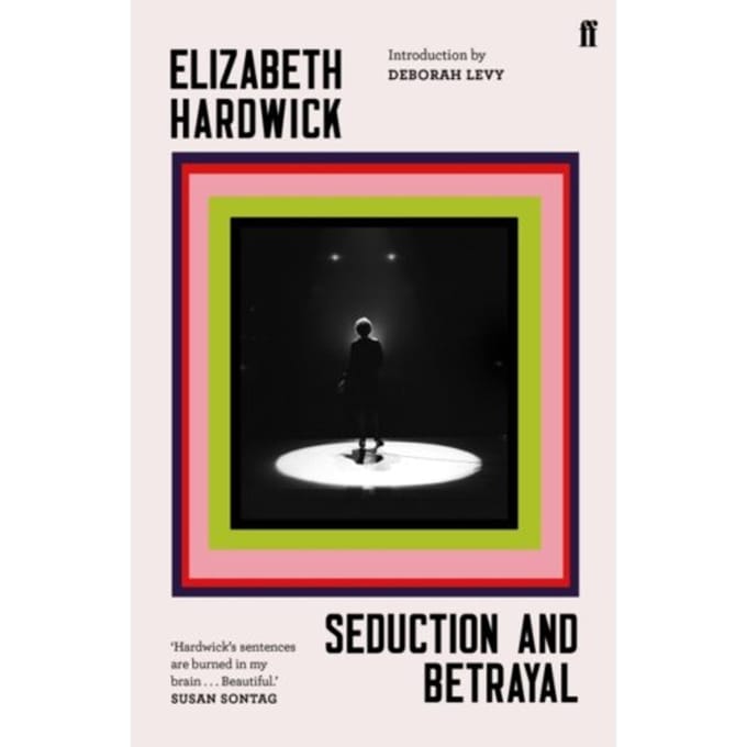 Seduction And Betrayal - Elizabeth Hardwick
