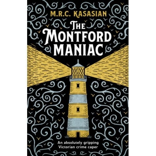 The Montford Maniac - Violet Thorn Mysteries - M.R.C. Kasasian