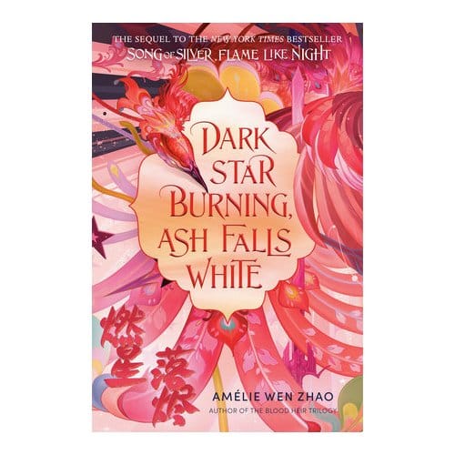 Dark Star Burning, Ash Falls White - Amelie Wen Zhao