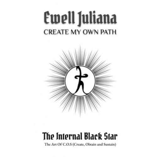 Create My Own Path - Ewell Juliana