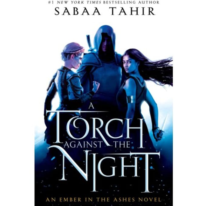 A Torch Against The Night - Ember In The Ashes - Sabaa Tahir