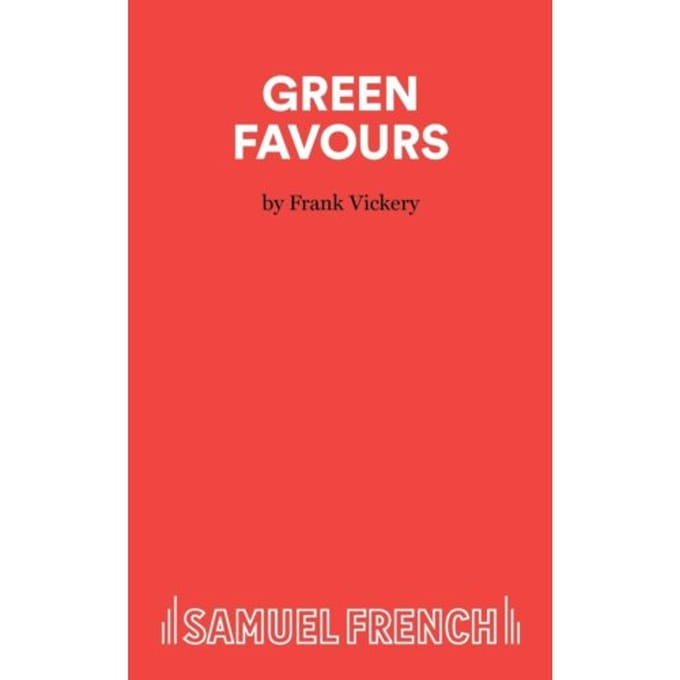 Green Favours - Acting Edition S. - Frank Vickery