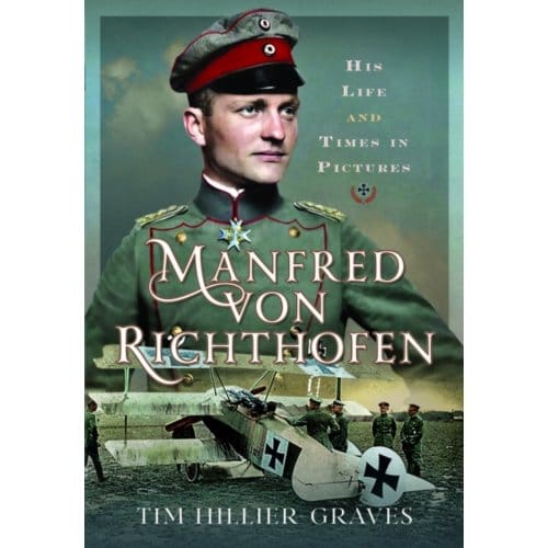 Manfred Von Richthofen - Tim Hillier-Graves