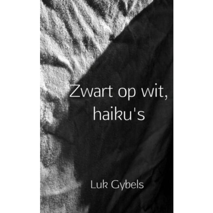 Zwart Op Wit, Haiku's - Luk Gybels