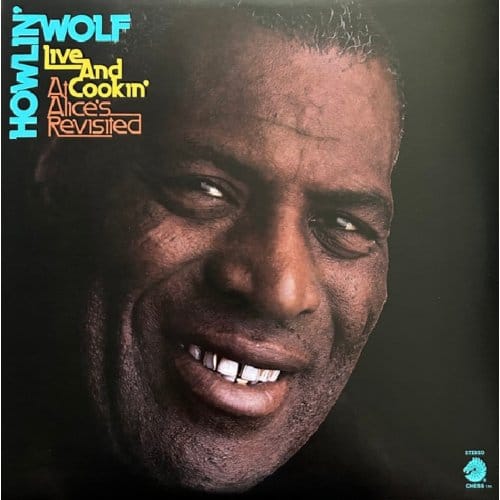 Live & Cookin' At Alice's Revisited - Howlin' Wolf