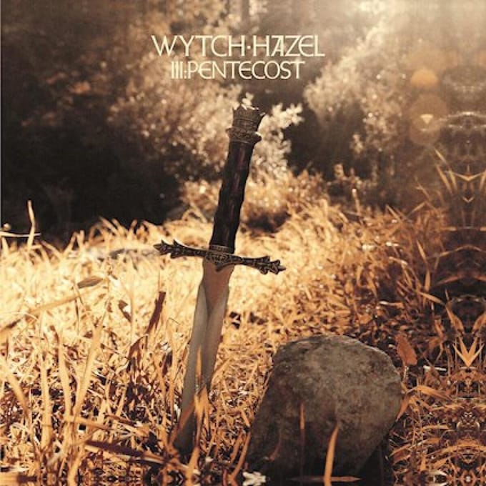Iii: Pentecost - Wytch Hazel