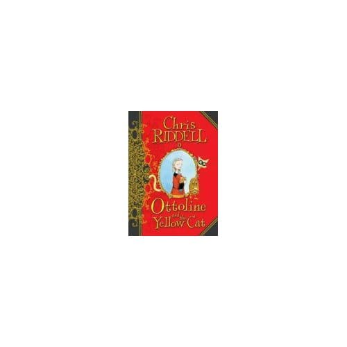 Ottoline And The Yellow Cat - Chris Riddell