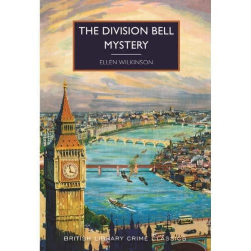 The Division Bell Mystery - British Library Crime Classics - Ellen Wilkinson