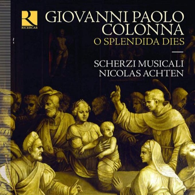 Nicolas Achten, Scherzi Musicali - Colonna: O Splendida Dies (CD)