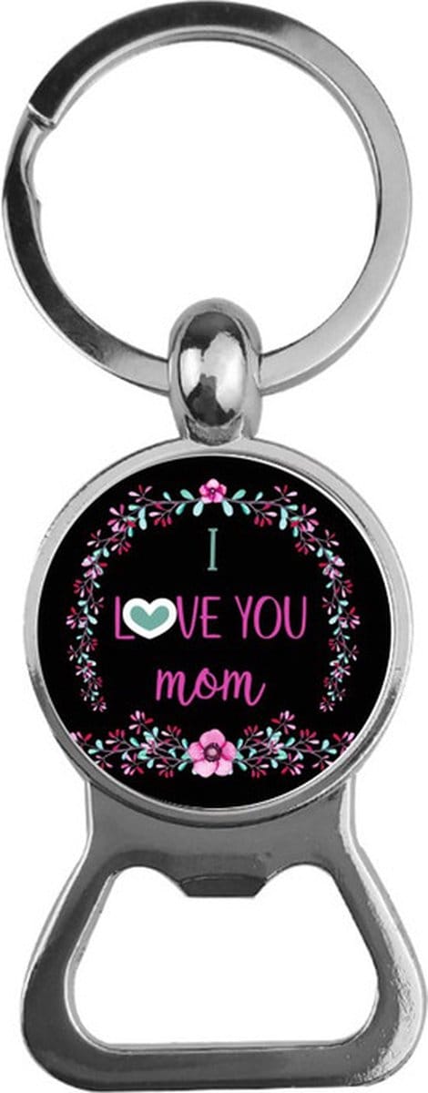 Bieropener Glas - I Love You Mom