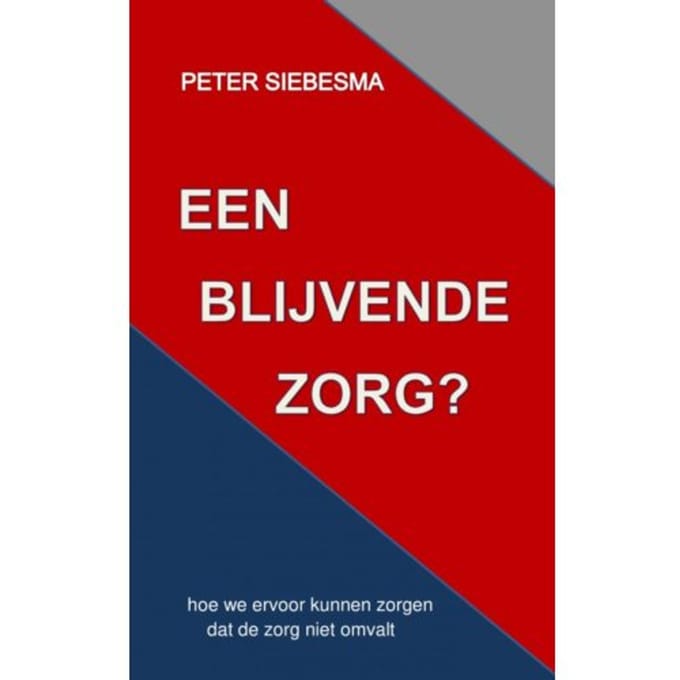 Een Blijvende Zorg? - Peter Siebesma