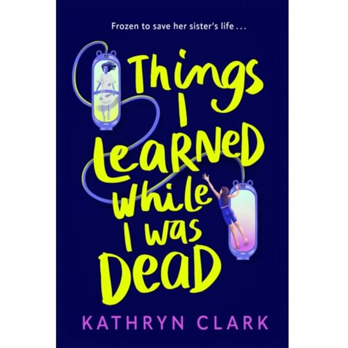 Things I Learned While I Was Dead - Torchlight Trilogy - Kathryn Clark