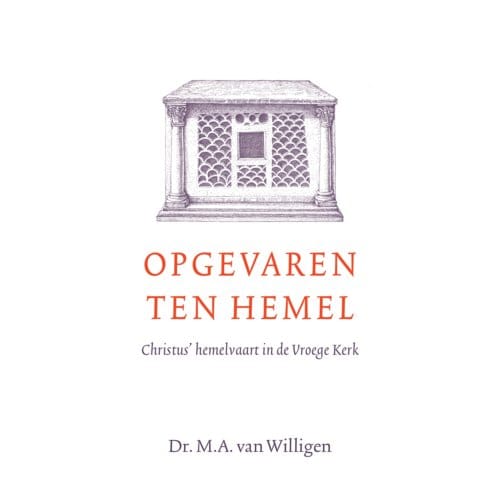 Opgevaren Ten Hemel - Dr M.A. van Willigen
