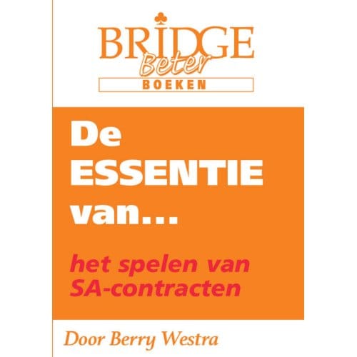 De Essentie Van... Het Spelen Van Sa-Contracten - Berry Westra