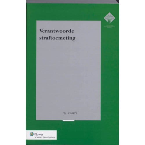 Verantwoorde Straftoemeting - Pauline Margreet Schuyt