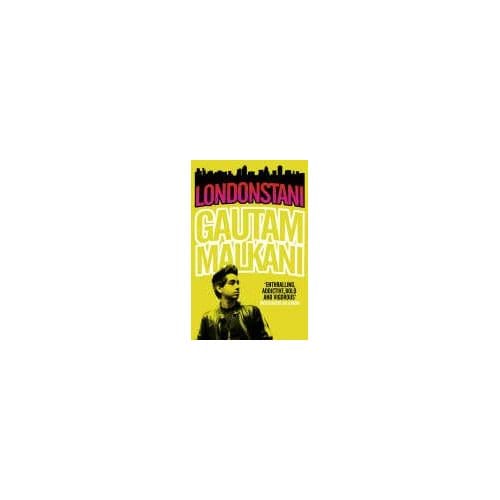Londonstani - Gautam Malkani
