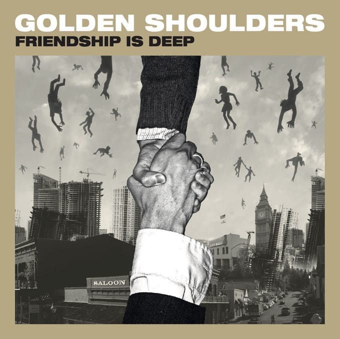 Golden Shoulders - Friendship Is Deep (LP)