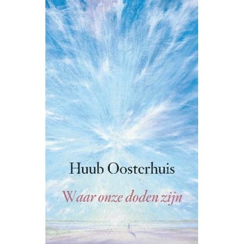 Waar Onze Doden Zijn - Huub Oosterhuis