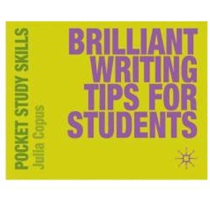 Brilliant Writing Tips For Students - Julia Copus