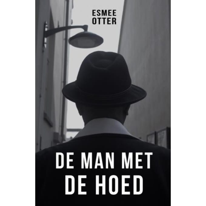 De Man Met De Hoed - Esmee Otter
