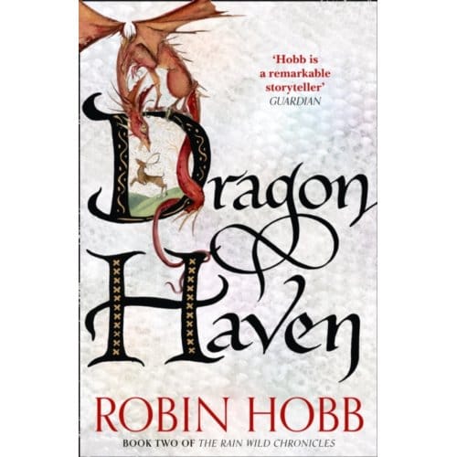 Dragon Haven - The Rain Wild Chronicles - Robin Hobb