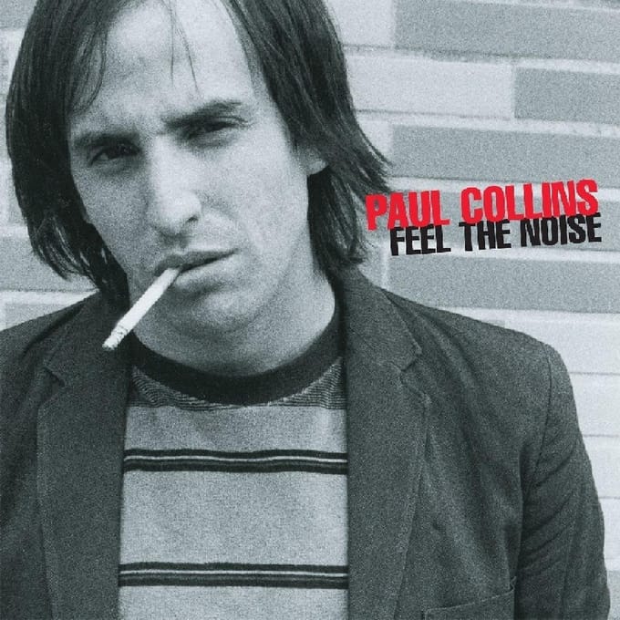 Feel The Noise - Paul Collins -beat-