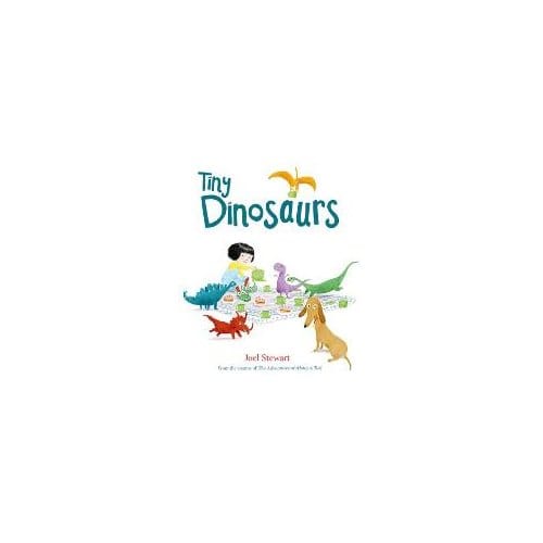 Tiny Dinosaurs - Joel Stewart
