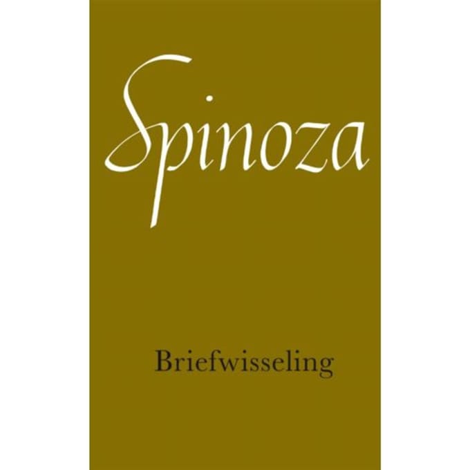 Briefwisseling - Werken Van B. De Spinoza - Benedictus de Spinoza
