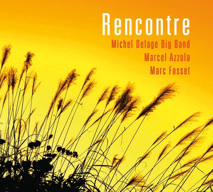 Michel Delage Big Band, Marcel Azzola, Marc Fosset - Rencontre (CD)