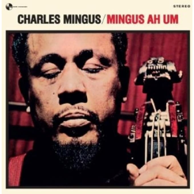 Mingus Ah Um - Charles Mingus