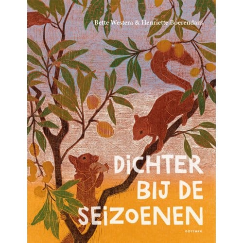 Dichter Bij De Seizoenen - Bette Westera