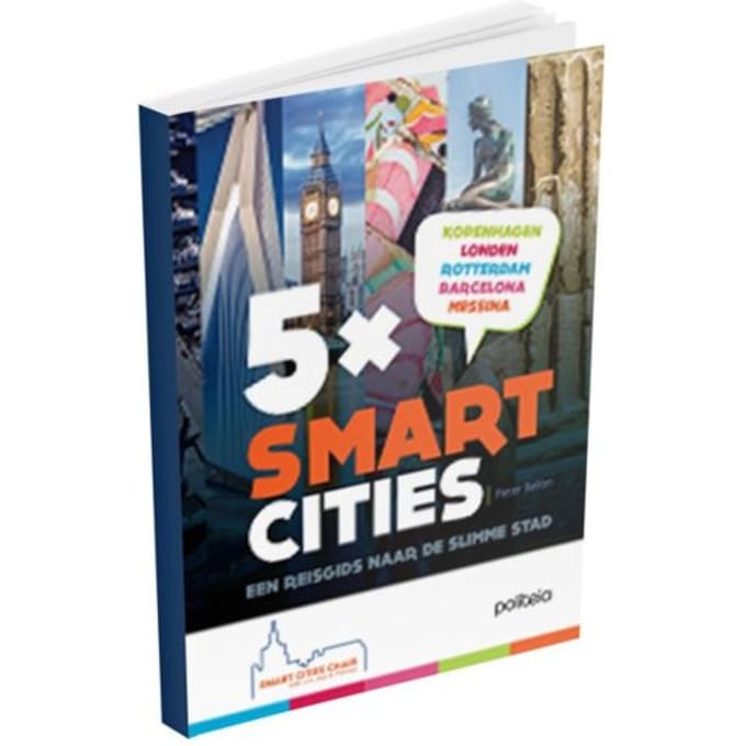 5 X Smart Cities - Een Reisgids Naar De Slimme Stad (Vub) - Pieter Ballon