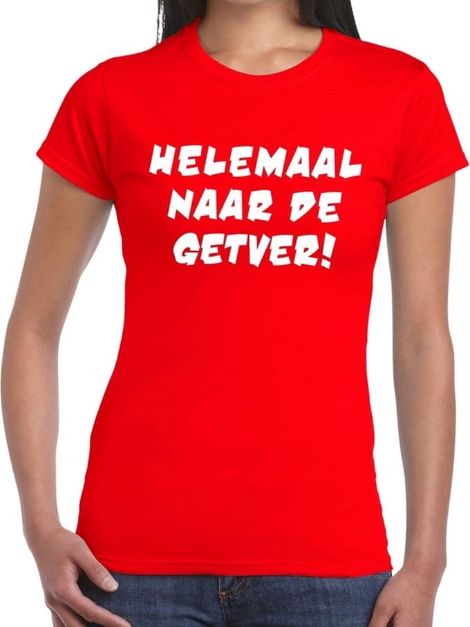 Helemaal Naar de Getver tekst t-shirt rood dames - dames shirt Helemaal Naar de Getver! S