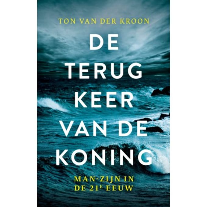 De Terugkeer Van De Koning - Ton van der Kroon