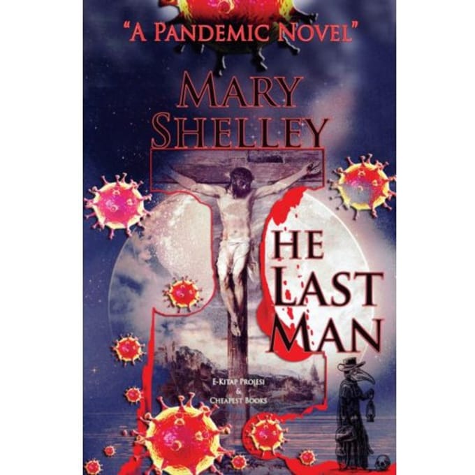 The Last Man - Mary Shelley