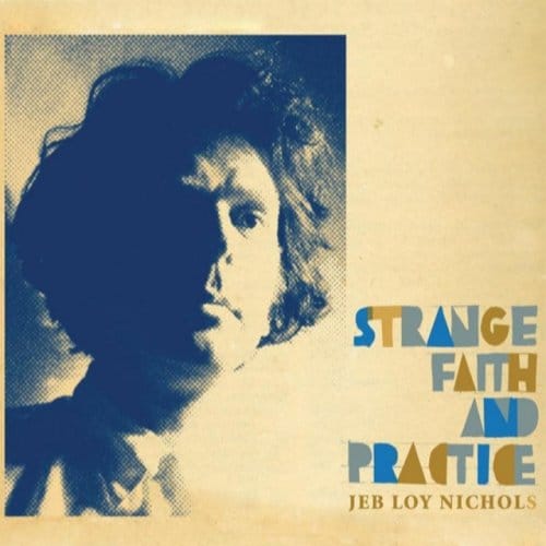 Strange Faith & Practice - Jeb Loy Nichols