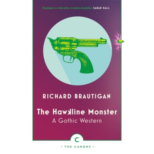The Hawkline Monster - Canons - Richard Brautigan
