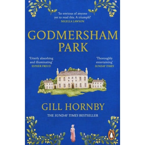 Godmersham Park - Gill Hornby