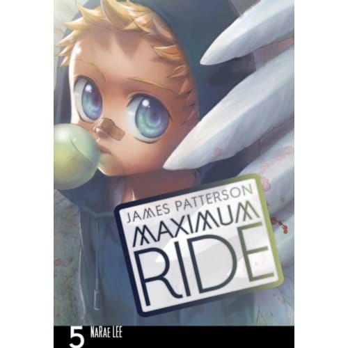 Maximum Ride: Manga Volume 5 - Maximum Ride Manga Series - James Patterson