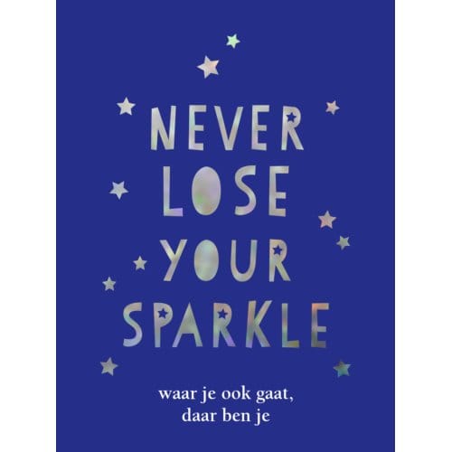 Never Lose Your Sparkle - Cadeauboek - Cadeauboeken
