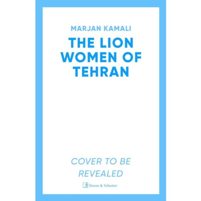 The Lion Women Of Tehran - Marjan Kamali