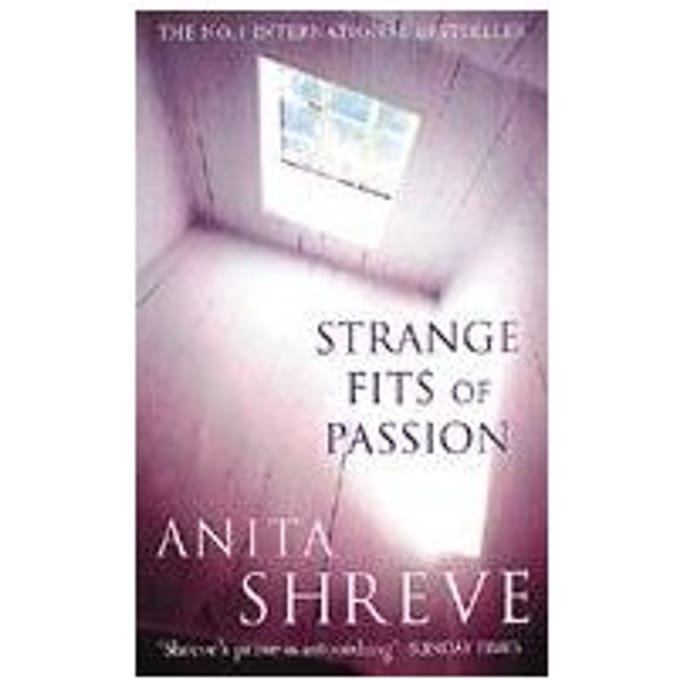 Strange Fits Of Passion - Anita Shreve