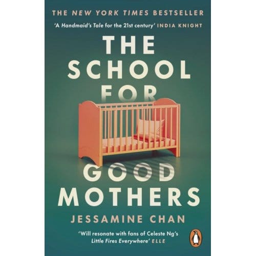 The School For Good Mothers - Jessamine Chan