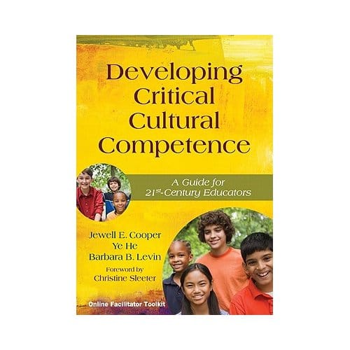 Developing Critical Cultural Competence: A Guide For 21st-Century Educators - Cooper