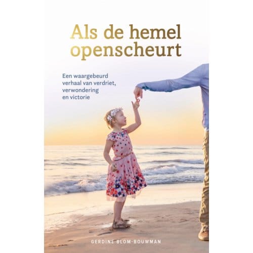 Als De Hemel Openscheurt - Gerdine Blom-Bouwman