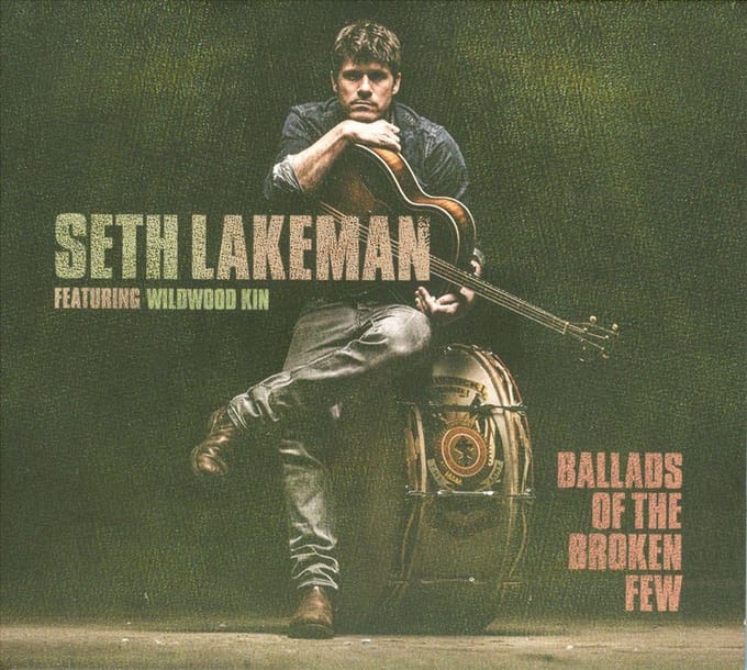 Ballads Of The Broken Few - Seth Lakeman
