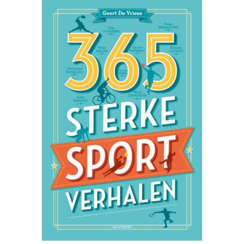 365 Sterke Sportverhalen - Geert De Vriese