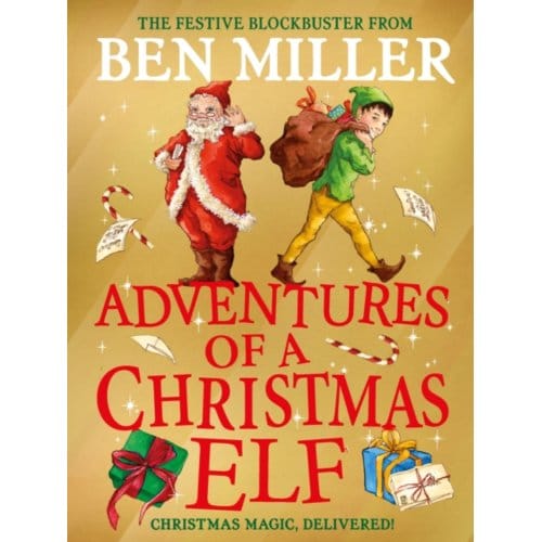 Adventures Of A Christmas Elf - Christmas Elf Chronicles - Ben Miller