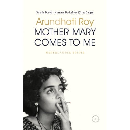 Mother Mary Comes To Me - Arundhati Roy