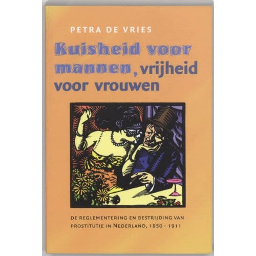 Kuisheid Voor Mannen, Vrijheid Voor Vrouwen - P. de Vries